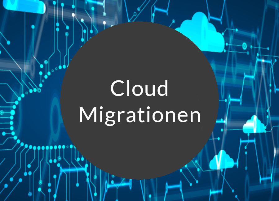 Cloud Migrationen